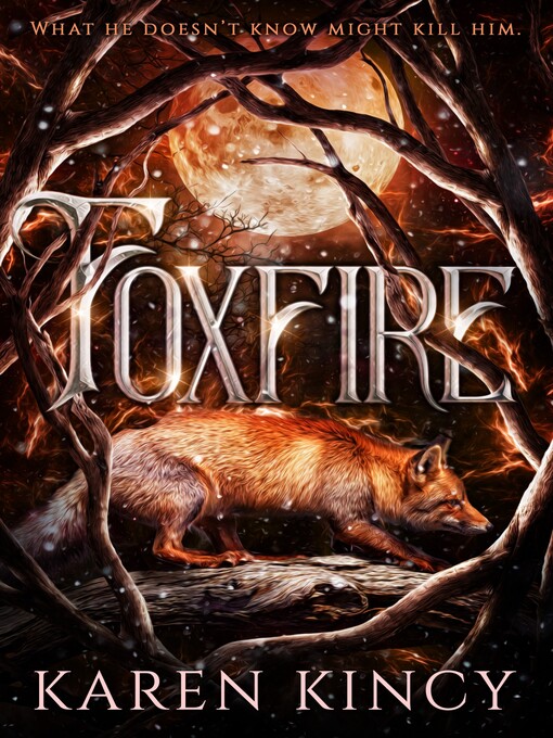 Title details for Foxfire by Karen Kincy - Available
